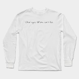 Clear eyes, full bra, can't lose. (black) Long Sleeve T-Shirt